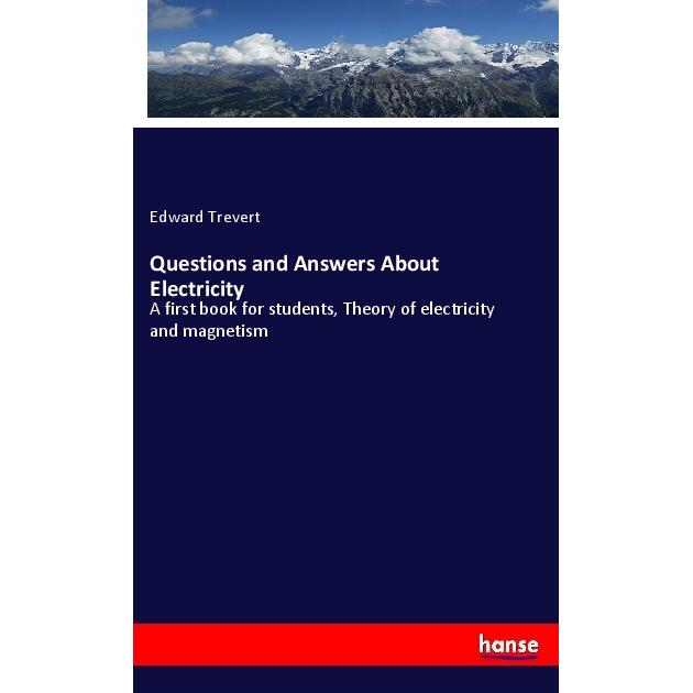 Questions and Answers About Electricity, Fachbücher von Edward Trevert