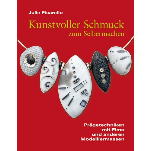 Kunstvoller Schmuck zum Selbermachen, Sachbücher von Julie Picarello