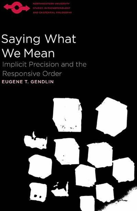 Produktbild Saying What We Mean: Implicit Precision and the Responsive Order (Englisch, 2017)