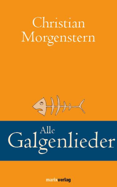 Produktbild Alle Galgenlieder (Deutsch, Christian Morgenstern, 2011)