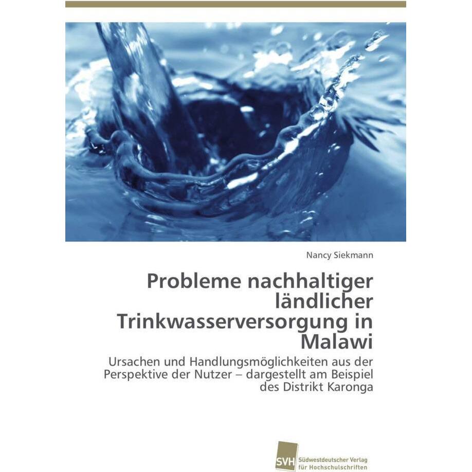 Probleme nachhaltiger ländlicher Trinkwasserversorgung in Malawi, Fachbücher von Nancy Siekmann