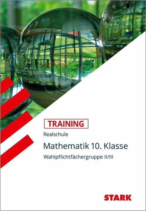 Produktbild Training Realschule - Mathematik 10. Klasse Wahlpflichtfächergruppe II/III (Deutsch, Dietmar Steiner, Susanne Angerer, 2018)