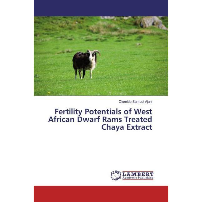 Fertility Potentials of West African Dwarf Rams Treated Chaya Extract, Ratgeber