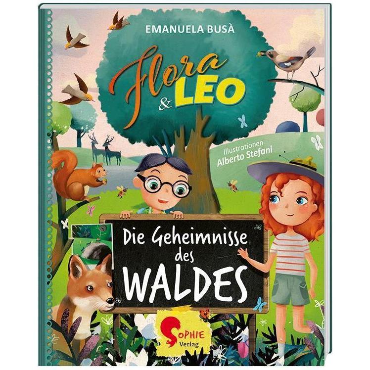 Flora & Leo, Die Geheimnisse des Waldes, Kinderbücher von Alberto Stefani, Emanuela Busà