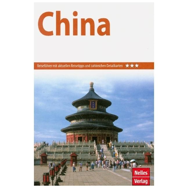 Nelles Guide Reiseführer China, Ratgeber von Nelles/