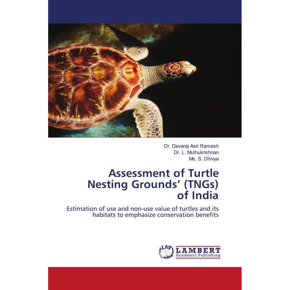 Assessment of Turtle Nesting Grounds' (TNGs)of India, Fachbücher von Dr. Devaraj Asir Ramesh, Ms. S. Dhivya, Dr. L. Muth...