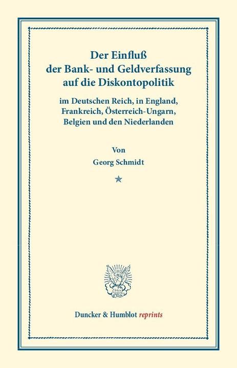 Produktbild Der Einfluss der Bank- und Geldverfassung auf die Diskontopolitik (Deutsch, Georg Schmidt, 2013)