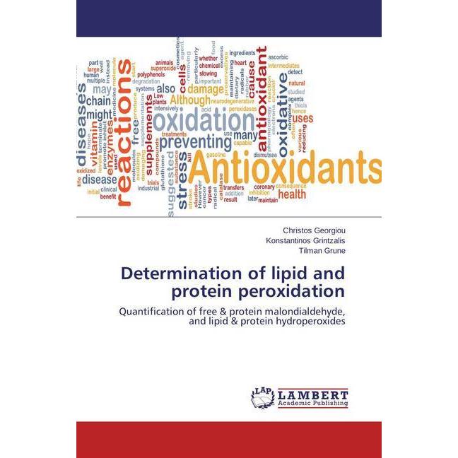 Determination of lipid and protein peroxidation, Fachbücher von Tilman Grune, Konstantinos Grintzalis, Christos Georgiou