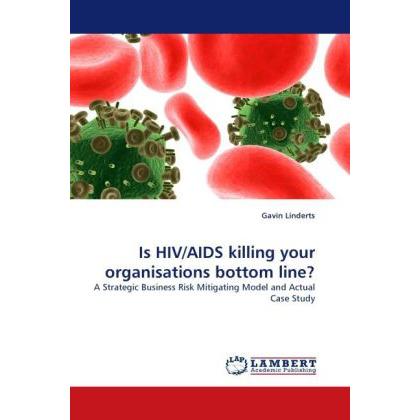 Is HIV/AIDS killing your organisations bottom line?, Fachbücher