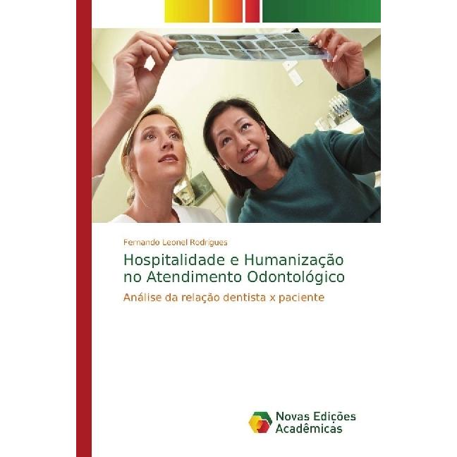 Hospitalidade e Humanização no Atendimento Odontológico, Fachbücher von Fernando Leonel Rodrigues