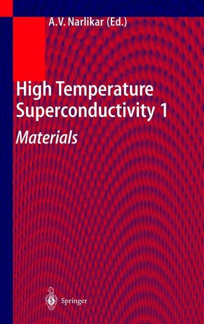High Temperature Superconductivity 1 (Anant V. Narlikar, 2010)