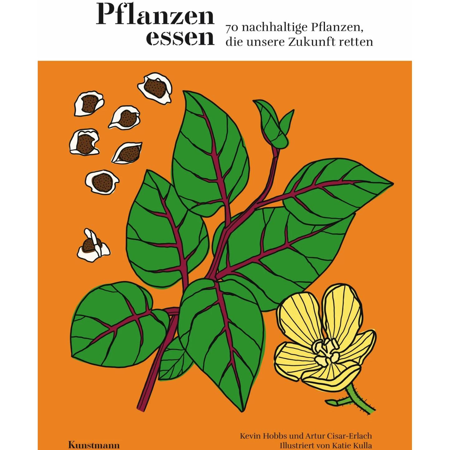 Pflanzen essen, Fachbücher von Kevin Hobbs, Artur Cisar-Erlach, Alexandra Titze-Grabec, Katie Kulla