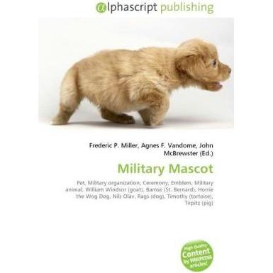 Military Mascot, Fachbücher von Frederic P. Miller, John McBrewster, Agnes F. Vandome