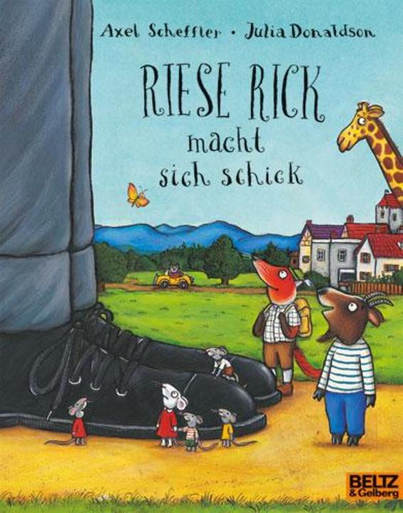 Actual product image Riese Rick macht sich schick (German, Axel Scheffler, Julia Donaldson, Susanne Koppe, 2015)