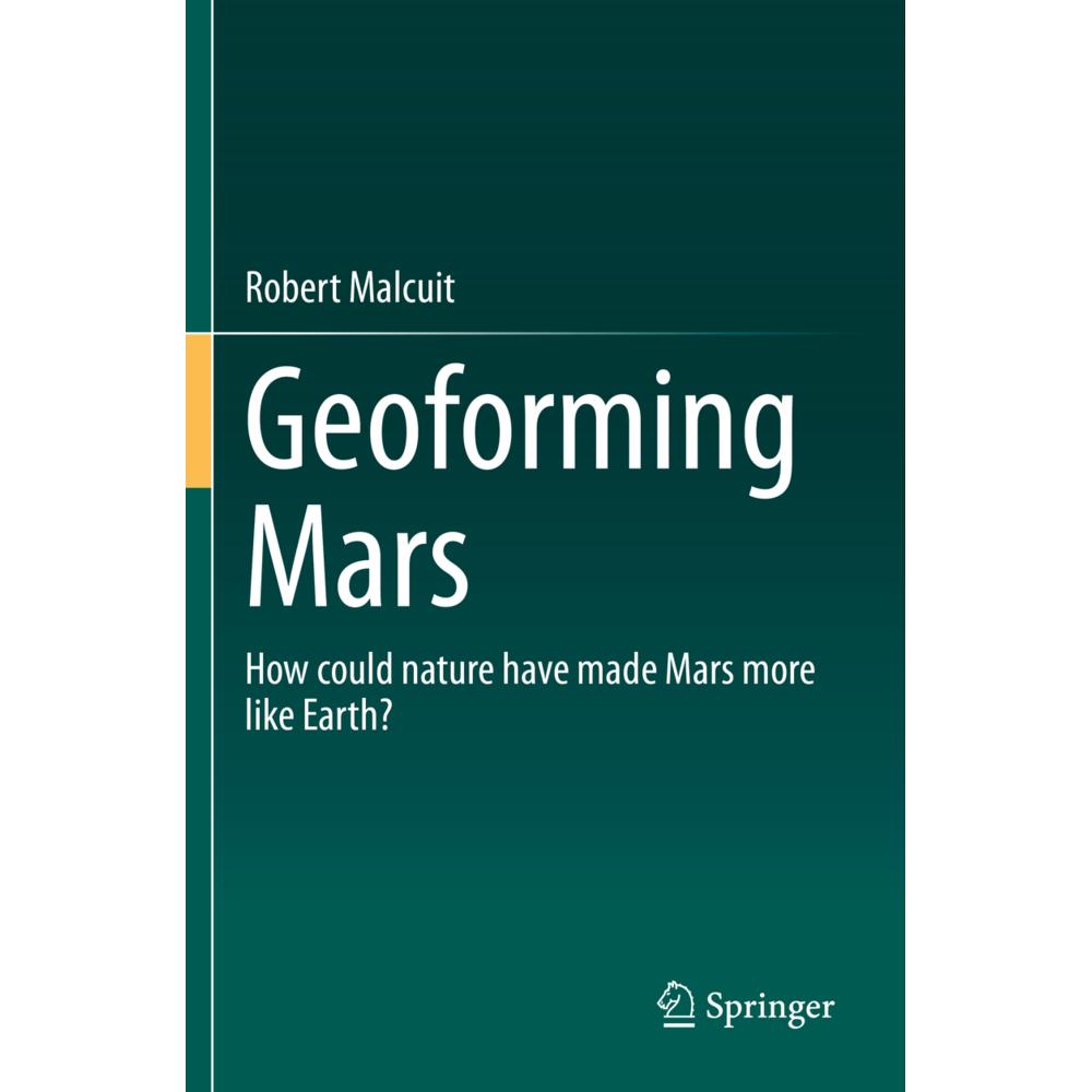 Geoforming Mars, Fachbücher von Robert Malcuit