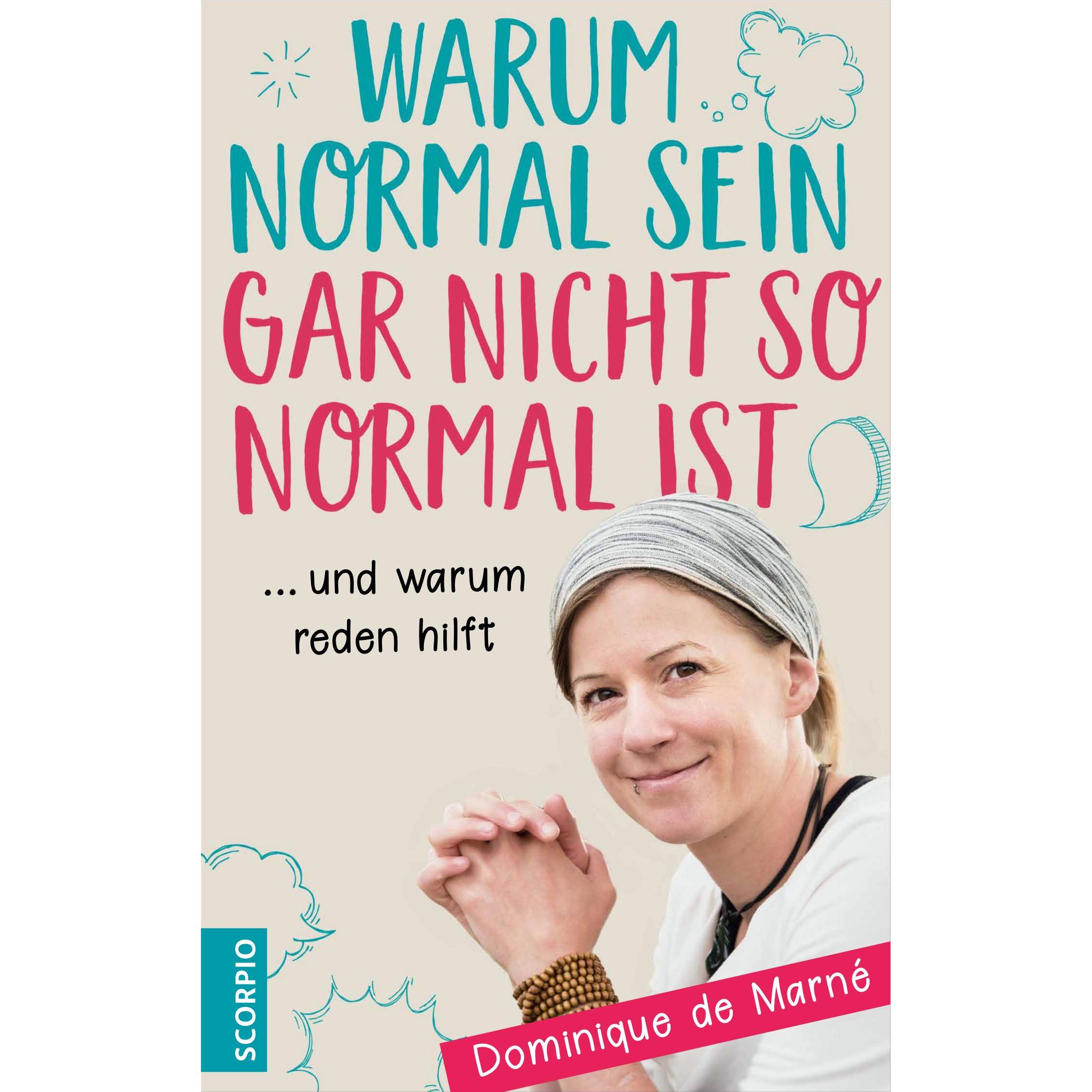 Warum normal sein gar nicht so normal ist, Ratgeber von Dominique de Marn