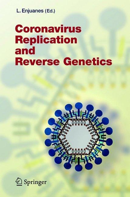 Coronavirus Replication and Reverse Genetics (Englisch, Luis Enjuanes, 2010)