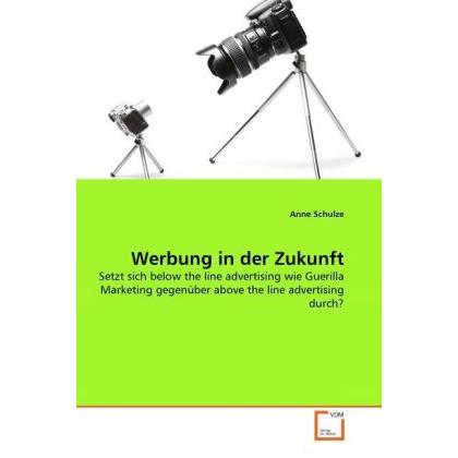 Werbung in der Zukunft, Fachbücher von Anne Schulze
