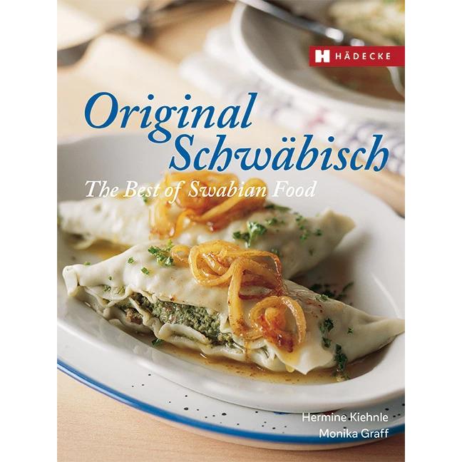 Original Schwäbisch – The Best of Swabian Food, Ratgeber von Monika Graff, Hermine Graff