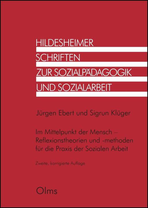 Produktbild Im Mittelpunkt der Mensch - Reflexionstheorien und -methoden für die Praxis der Sozialen Arbeit (Deutsch, Jürgen Ebert, 2023)