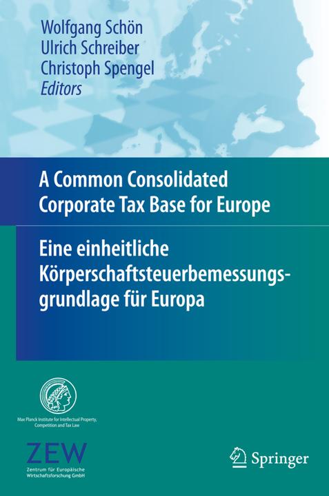 Energie-Label A Common Consolidated Corporate Tax Base for Europe - Eine einheitliche Körperschaftsteuerbemessungs (Christoph Spengel, Ulrich Schreiber, Wolfgang Schön, 2010)