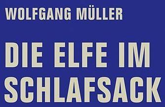 Produktbild Die Elfe im Schlafsack (Deutsch, Wolfgang Müller, 2018)