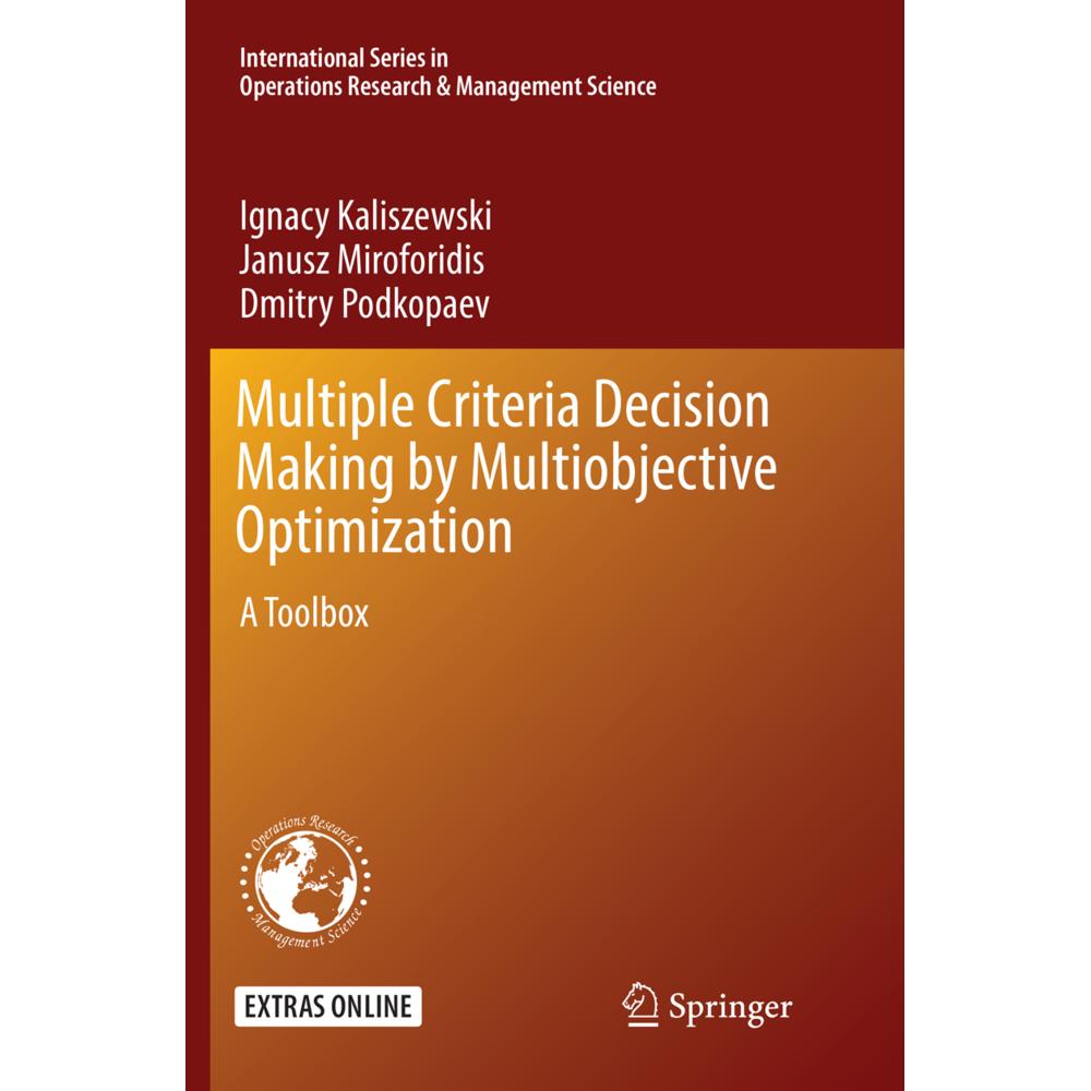 Multiple Criteria Decision Making by Multiobjective Optimization, Fachbücher von Ignacy Kaliszewski, Dmitry Podkopaev, J...