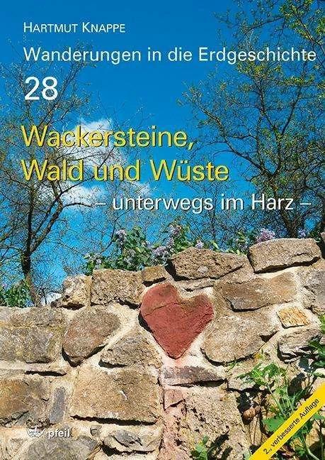 Wackersteine, Wald und Wüste - unterwegs im Harz (Deutsch, Hartmut Knappe, 2017)