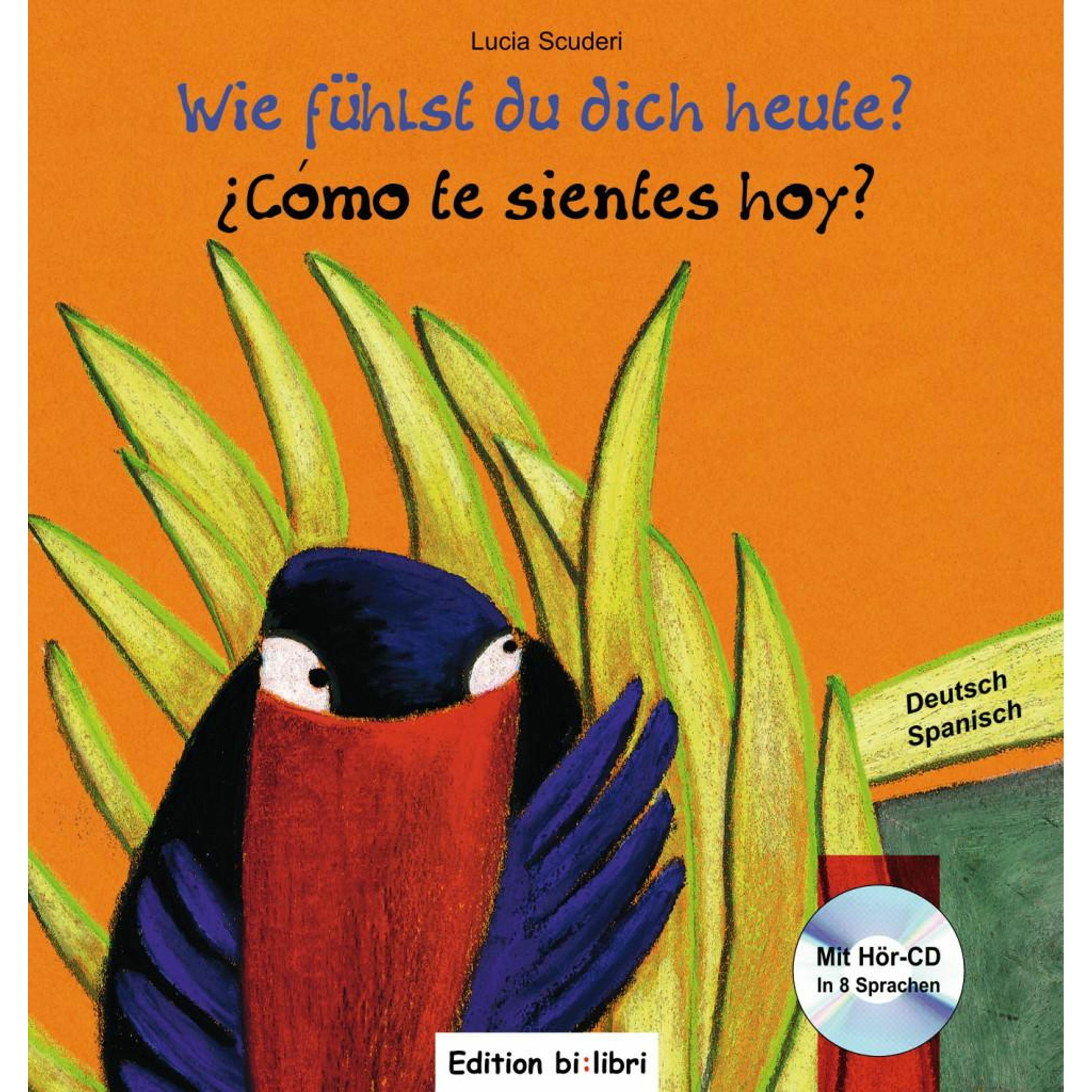 Wie fühlst du dich heute? Kinderbuch Deutsch-Spanisch, Kinderbücher von Lucia Scuderi