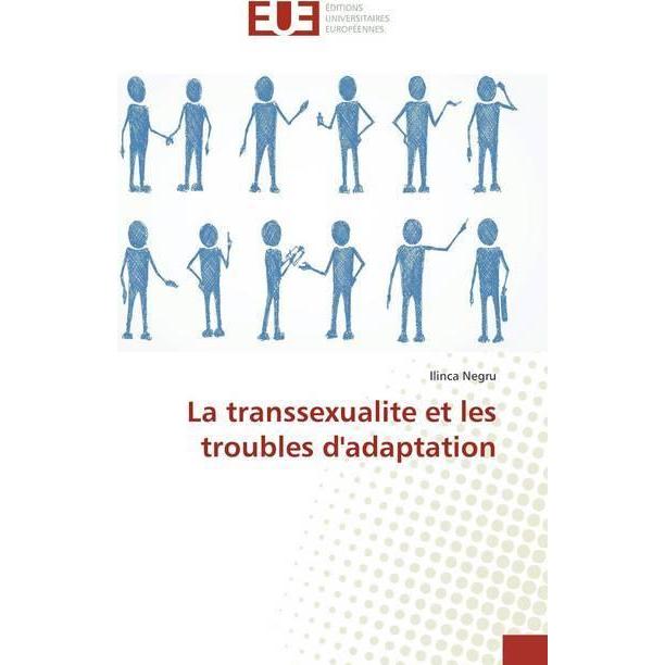 La transsexualite et les troubles d'adaptation, Sachbücher von Ilinca Negru