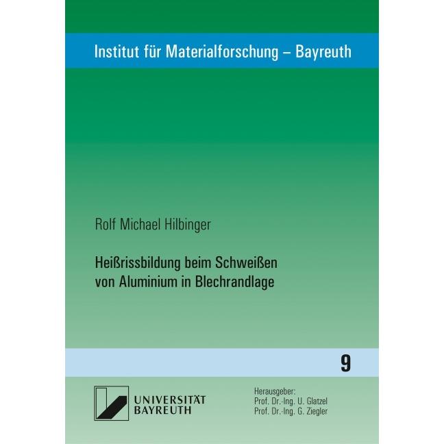 Heissrissbildung beim Schweissen von Aluminium in Blechrandlage, Fachbücher von Rolf Michael Hilbinger