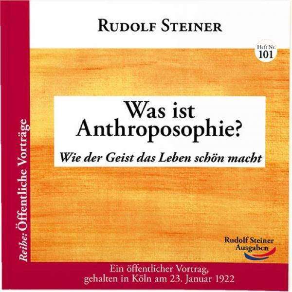 Was ist Anthroposophie?, Ratgeber von Rudolf Steiner