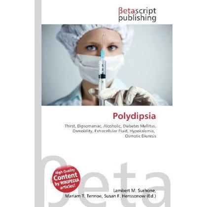 Thumbnail - Polydipsia, Fachbücher von Lambert M. Surhone, Miriam T. Timpledon, Susan F. Marseken