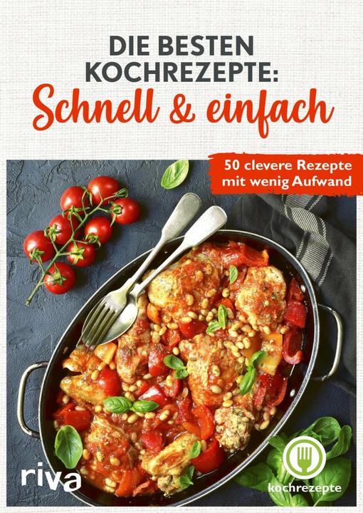 Produktbild Die besten Kochrezepte: Schnell & einfach (Deutsch, kochrezepte, 2023)