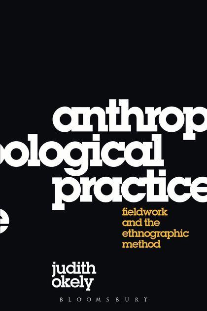 Produktbild Anthropological Practice (Englisch, Judith Okely, 2012)