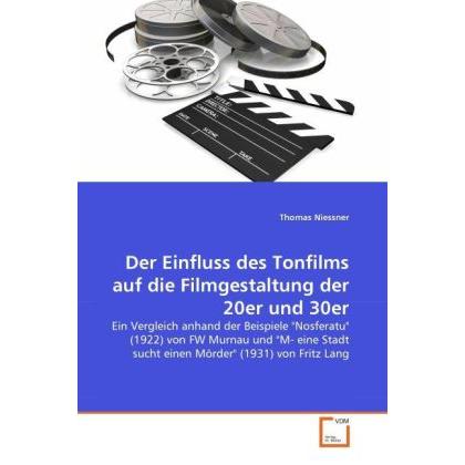 Der Einfluss des Tonfilms auf die Filmgestaltung der 20er und 30er, Fachbücher von Thomas Niessner