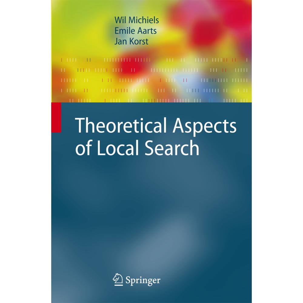 Theoretical Aspects of Local Search, Fachbücher von Jan Korst, Emile Aarts, Wil Michiels