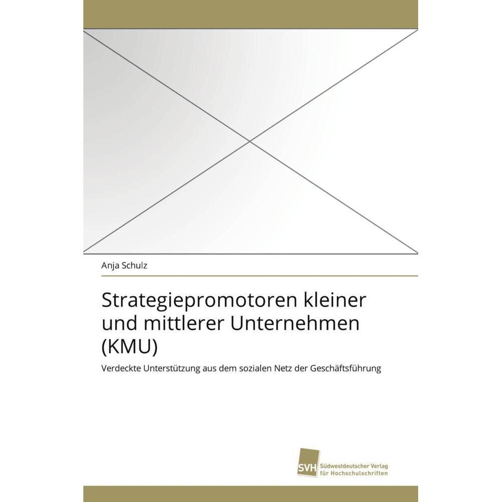 Strategiepromotoren kleiner und mittlerer Unternehmen (KMU), Fachbücher von Anja Schulz