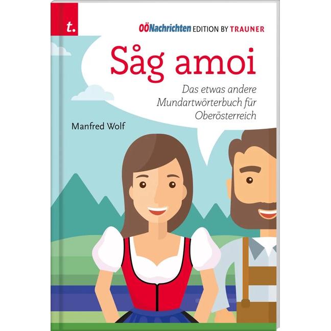 Sag amoi, Sachbücher von Manfred Wolf