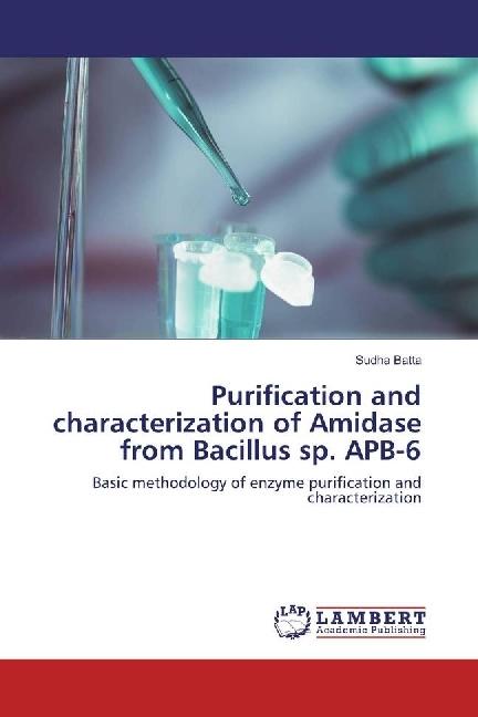 Produktbild Purification and characterization of Amidase from Bacillus sp. APB-6 (Deutsch, Sudha Batta, 2016)
