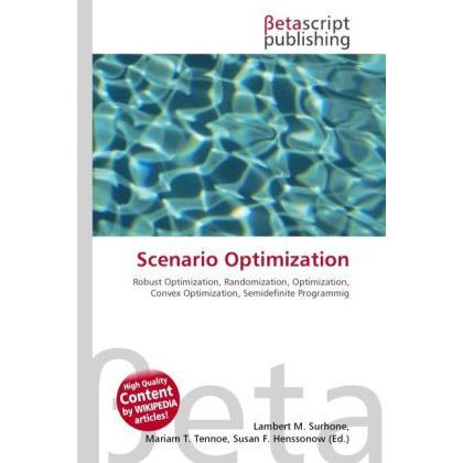 Scenario Optimization, Fachbücher von Lambert M. Surhone, Miriam T. Timpledon, Susan F. Marseken