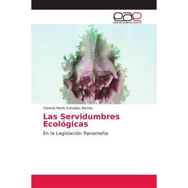 Las Servidumbres Ecológicas, Fachbücher von Yesenia María González Barrías