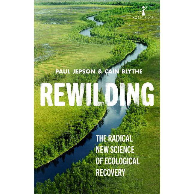 Rewilding, Sachbücher von Paul Jepson, Cain Blythe