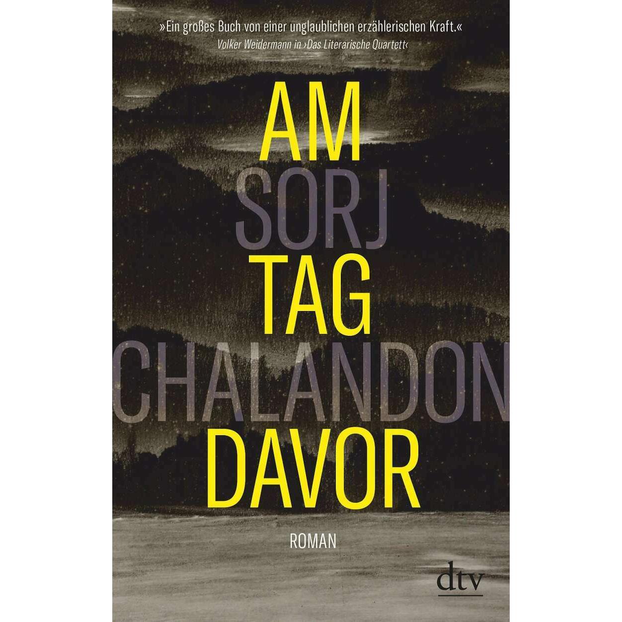 Am Tag davor, Belletristik von Sorj Chalandon