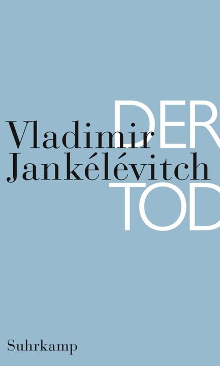 Produktbild Der Tod (Deutsch, Vladimir Jankélévitch, 2005)