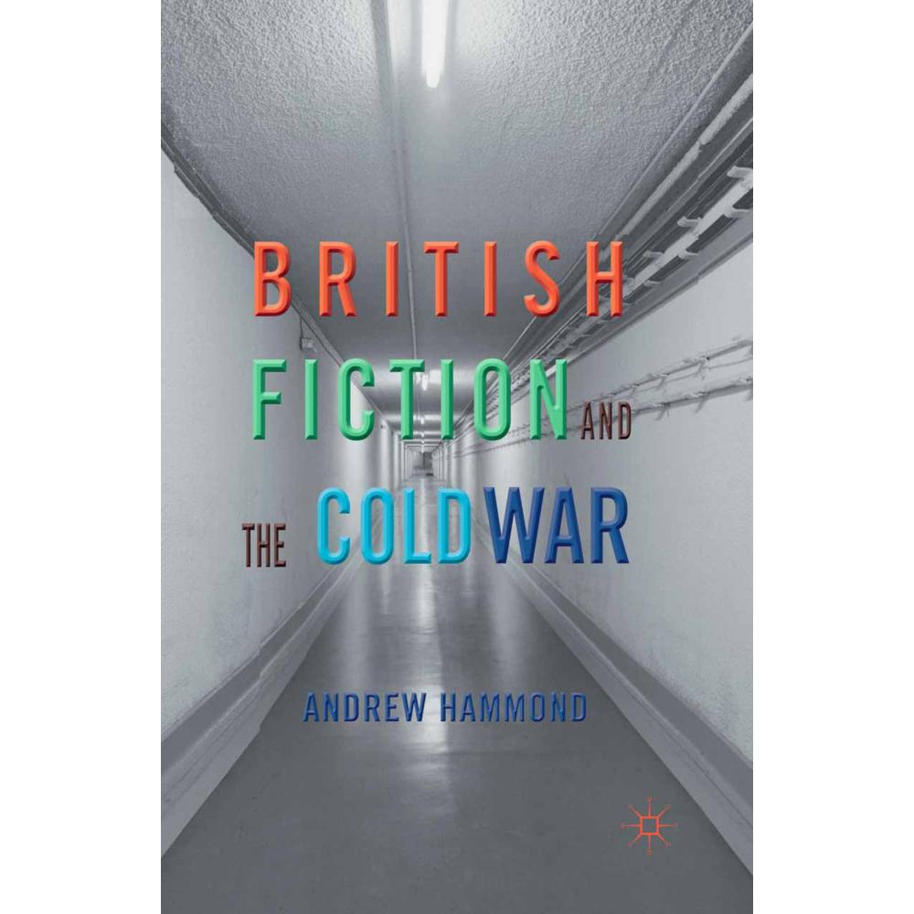 British Fiction and the Cold War, Fachbücher von A. Hammond