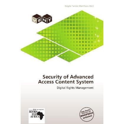 Security of Advanced Access Content System, Fachbücher von Dagda Tanner Mattheus