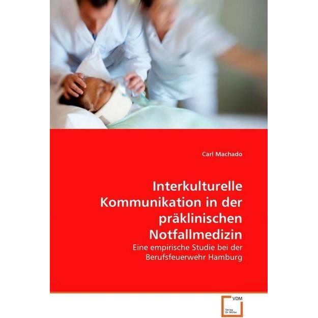 Interkulturelle Kommunikation in der präklinischen Notfallmedizin, Fachbücher von Carl Machado
