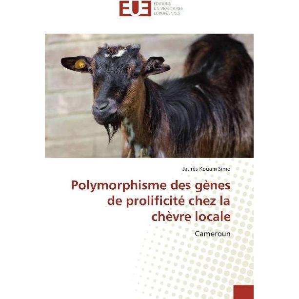Polymorphisme des gènes de prolificité chez la chèvre locale, Fachbücher von Jaurès Kouam Simo