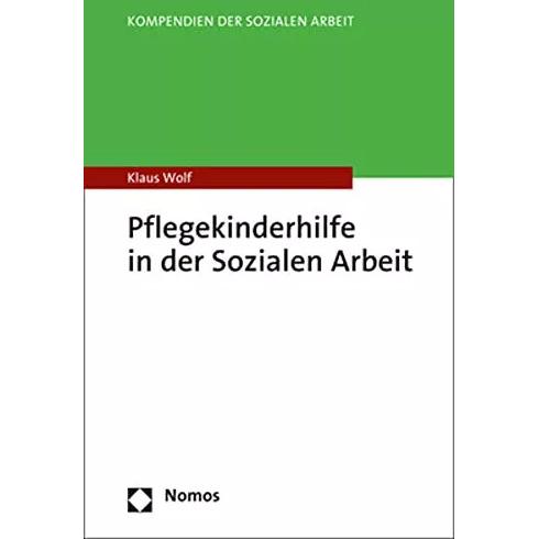 Pflegekinderhilfe in der Sozialen Arbeit, Fachbücher von Klaus Wolf